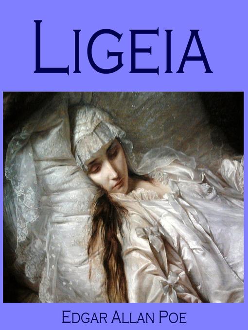 Title details for Ligeia by Edgar Allan Poe - Available